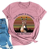 Women Your Crazy is Showing No Retreat Graphic T-Shirt Funny Donkey Shirt