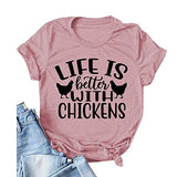 Women Life is Better with Chickens T-Shirt