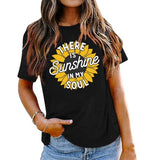 Sunflower T-Shirt Women There is Sunshine in My Soul Graphic Tees