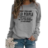 Sweatshirt für Damen mit Aufschrift „Don't Piss Off Old People“, langärmelig, Rundhalsausschnitt, Vintage-Stil