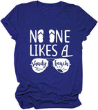 Women No One Likes A Shady Beach T-Shirt Beach Shirt