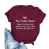 Femmes pas aujourd'hui Satan T-Shirt drôle pas aujourd'hui chemise graphique