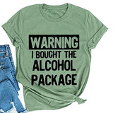 Damen T-Shirt mit Aufschrift „Warning I Buyed The Alcohol Package“, für den Tag des Trinkens