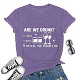are We Drunk Bitch We Might Be T-Shirt Day Drinking Women Graphic Shirt