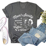 Women Mom's Sanity is Brought to You by Coffee & Wine Funny T-Shirt