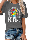 Women in A World Where You can Be Anything Be Kind T-Shirt