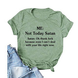 Femmes pas aujourd'hui Satan T-Shirt drôle pas aujourd'hui chemise graphique