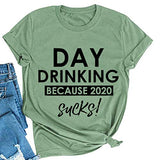 Women Day Drinking T-Shirt Because 2020 Sucks Funny T-Shirt