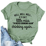 Women's If It Isn't Little Miss I'm Never Drink Again Drinking Again T-Shirt