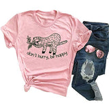 Women Don't Hurry Be Happy T-Shirt Sloth Shirt