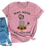 Women Dead Inside But Caffeinated Sunflower T-Shirt Skull Shirt for Women