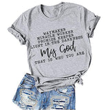 Way Maker Miracle Worker Promise Keeper Light in The Darkness My God This is Who You are T-Shirt