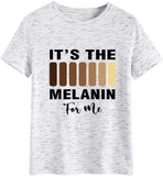 Damen Es ist das Melanin für mich T-Shirt