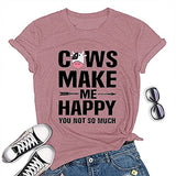Women Cows Make Me Happy You Not So Much T-Shirt Funny Cow Shirt