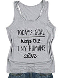 Damen Tank Top „Heute Ziel, Keep The Tiny Humans Alive“