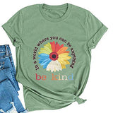 Women in A World Where You can Be Anything Be Kind T-Shirt