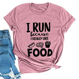 T-Shirt mit Aufschrift „I Run Because I Really Like Food“ für Damen