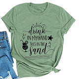 Women Drink in My Hand Toes in The Sand T-Shirt