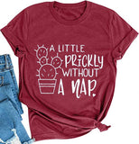 Women A Little Prickly Without A Nap T-Shirt Cactus Shirt