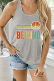 Damen Tank Tops mit Aufdruck „Freundlichkeit und Frieden in einer Welt, in der du alles sein kannst, sei freundlich“
