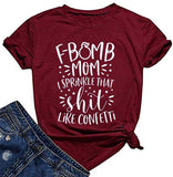 Women F-Momb I Sprinkle That Shit Like Confetti T-Shirt