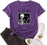 Skelett Lehrer Tees Frauen ICH'll Just Wait Until Quiet Lustige Lehrer T-Shirt