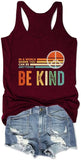 Damen Tank Tops mit Aufdruck „Freundlichkeit und Frieden in einer Welt, in der du alles sein kannst, sei freundlich“