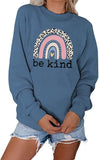 Be Kind Rainbow Sweatshirt for Women Kindness Shirt Rainbow Sweater