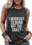 Women I Workout to Burn Off The Crazy Shirt Tank Top for Women