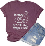 Funny Valentine's Day T-Shirt Women Kisses 25 Cents Hugs Free Tee Tops