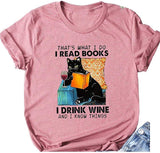 Damen Das ist, was ich tue. Ich lese Bücher. Ich trinke Wein und ich weiß Dinge. Katze. Vintage. Haustierliebhaber. T-Shirt
