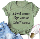 Drink Coffee Sip Mimosas Shoot Tequila T-Shirt for Women