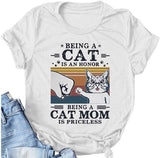 Frauen, die eine Katze sind, sind eine Ehre, eine Katzenmutter zu sein, ist unbezahlbar T-Shirt