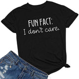Fun Fact: I Don't Care T-Shirt für Frauen, lustiges Grafikshirt