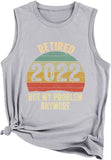 Women Retirement Tank Tops Retired 2022 Not My Problem Anymore Shirt