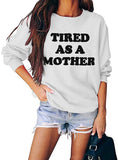 Frauen Müde Als Mutter Sweatshirt Mom Life Shirt