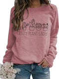 Women Crazy Plant Lady Sweatshirt Plant Mom Shirt