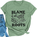 Women Blame It All On My Roots T-Shirt