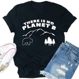 T-Shirt pour femmes, il n'y a pas de planète B, chemise de la terre mère