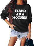 Frauen Müde Als Mutter Sweatshirt Mom Life Shirt