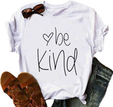 T-shirt Be Kind pour femmes, chemise de gentillesse