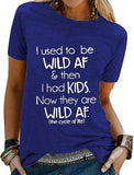 Women I Used to be Wild AF T-Shirt