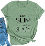 Women Not Slim Kinda Shady T-Shirt