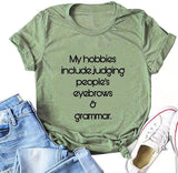 Women My Hobbies Include Judging People’s Eyebrows & Grammar T-Shirt
