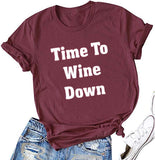 Women Time to Wine Down T-Shirt Wine Shirt