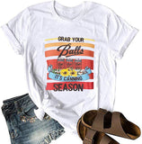 Grab Your Balls It's Canning Season Canning Tshirt for Women