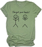 T-shirt graphique humoristique pour femme, j'ai ton dos