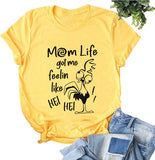 Women Mom Life Got Me Feeling Like HEI HEI Funny T-Shirt