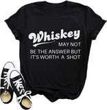 T-Shirt „Whiskey ist vielleicht nicht die Antwort, aber einen Versuch ist es wert“ für Damen (3 Farben)