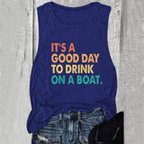 Kreuzfahrt-Urlaubs-Tank für Frauen Es ist ein guter Tag, um auf einem Boot zu trinken T-Shirt